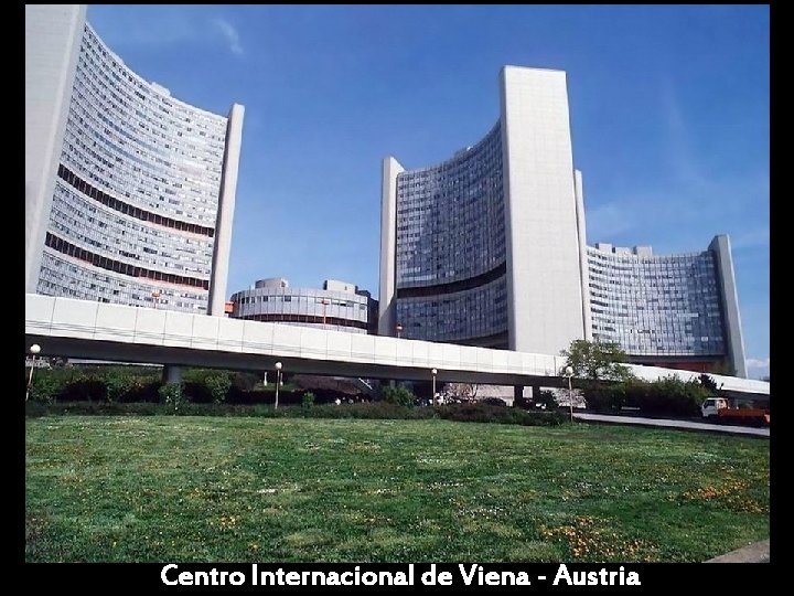 Centro Internacional de Viena - Austria 