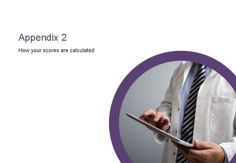 Appendix 2 How your scores are calculated 