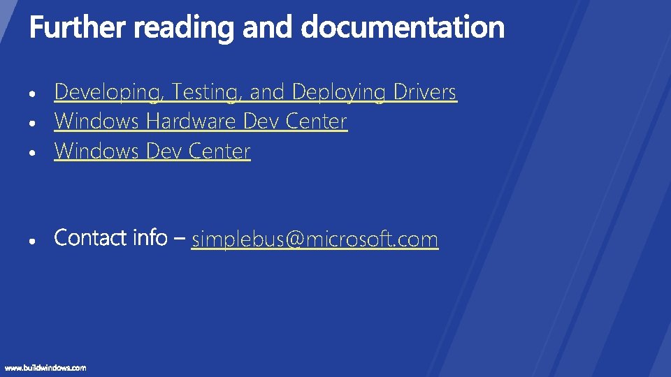 Developing, Testing, and Deploying Drivers Windows Hardware Dev Center Windows Dev Center simplebus@microsoft. com