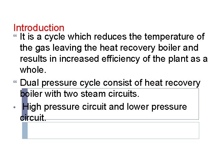 Introduction • It is a cycle which reduces the temperature of the gas leaving