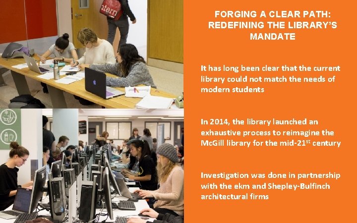 FORGING A CLEAR PATH: REDEFINING THE LIBRARY’S MANDATE It has long been clear that