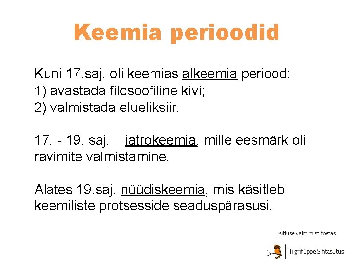 Keemia perioodid Kuni 17. saj. oli keemias alkeemia periood: 1) avastada filosoofiline kivi; 2) Keemia perioodid Kuni 17. saj. oli keemias alkeemia periood: 1) avastada filosoofiline kivi; 2)