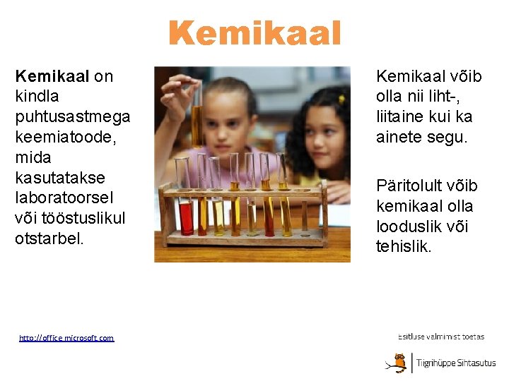Kemikaal on kindla puhtusastmega keemiatoode, mida kasutatakse laboratoorsel või tööstuslikul otstarbel. http: //office. microsoft. Kemikaal on kindla puhtusastmega keemiatoode, mida kasutatakse laboratoorsel või tööstuslikul otstarbel. http: //office. microsoft.