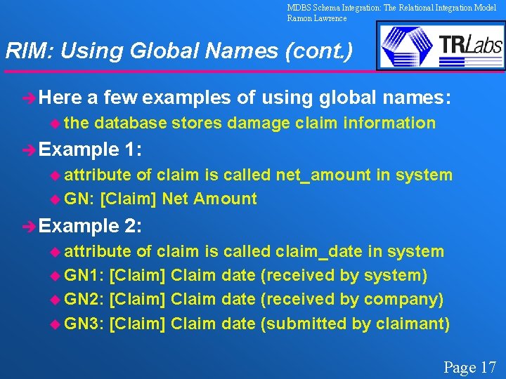 MDBS Schema Integration: The Relational Integration Model Ramon Lawrence RIM: Using Global Names (cont.