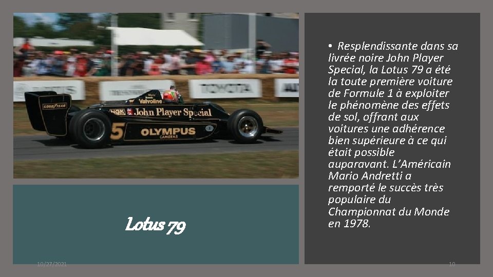 Lotus 79 10/27/2021 • Resplendissante dans sa livrée noire John Player Special, la Lotus