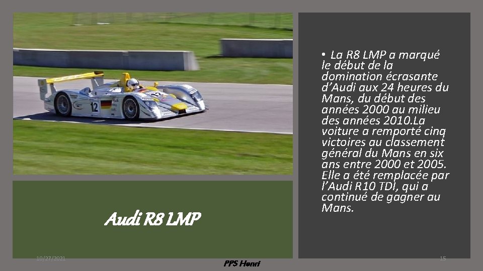  • La R 8 LMP a marqué le début de la domination écrasante