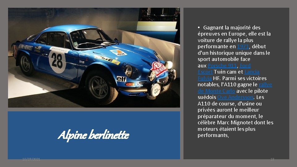 Alpine berlinette 10/27/2021 • Gagnant la majorité des épreuves en Europe, elle est la