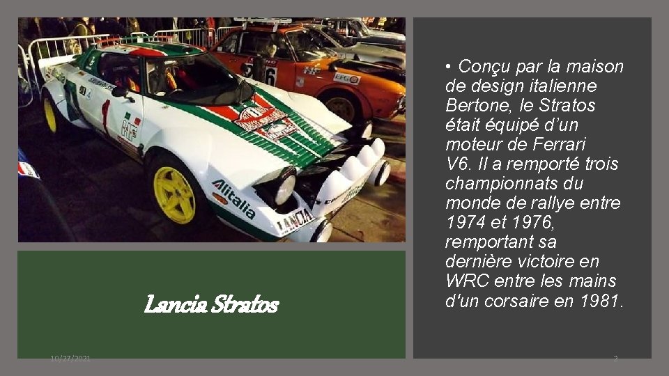 Lancia Stratos 10/27/2021 • Conçu par la maison de design italienne Bertone, le Stratos