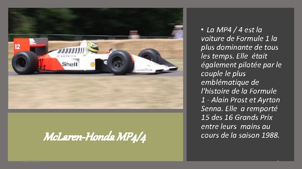 Mc. Laren-Honda MP 4/4 10/27/2021 • La MP 4 / 4 est la voiture