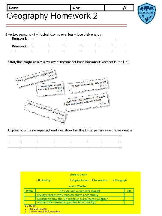 Name Class /5 Geography Homework 2 Give two reasons why tropical storms eventually lose