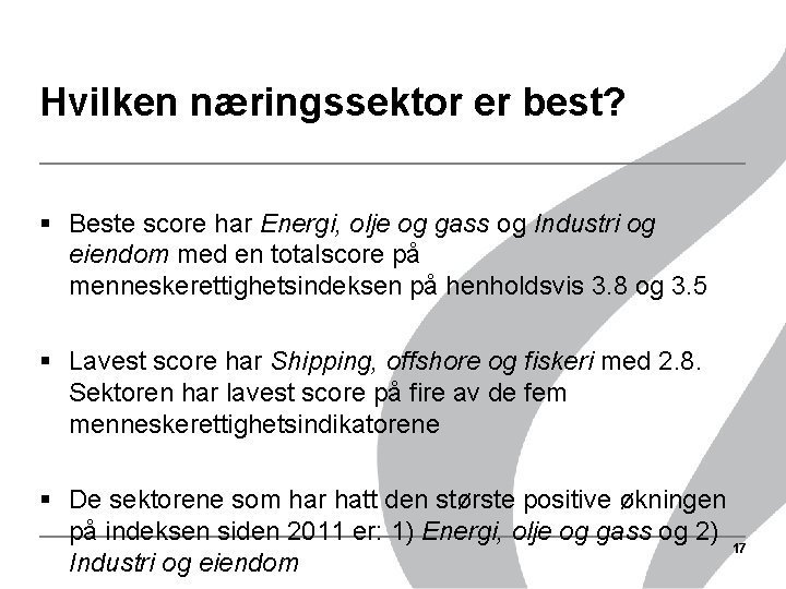 Hvilken næringssektor er best? § Beste score har Energi, olje og gass og Industri