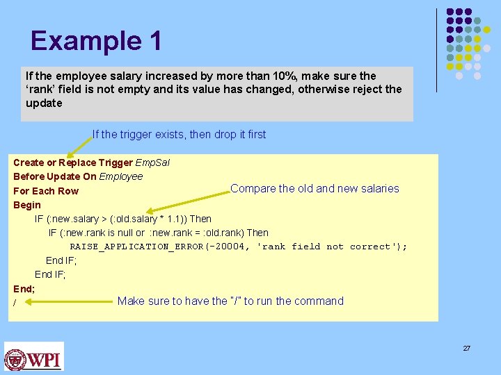 Example 1 If the employee salary increased by more than 10%, make sure the