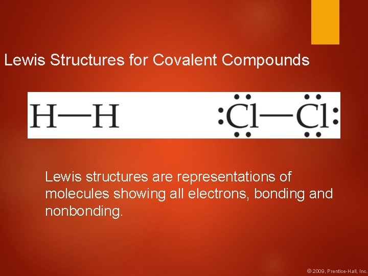 Lewis Structures for Covalent Compounds Lewis structures are representations of molecules showing all electrons,