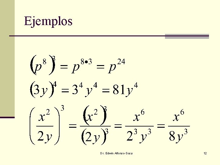 Ejemplos Dr. Edwin Alfonso-Sosa 12 