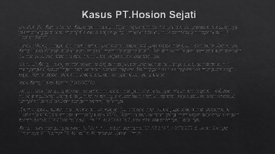 Kasus PT. Hosion Sejati JAKARTA - Kementerian Keuangan melalui Ditjen Pajak diminta menyelidiki penyebab