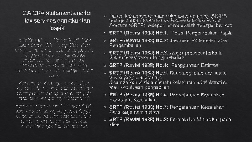 2. AICPA statement and for tax services dan akuntan pajak Pada Kasus ini, PT