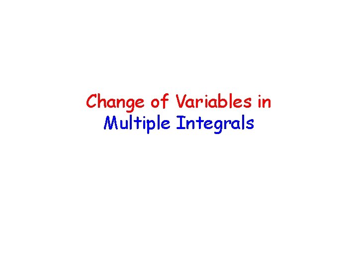 Change of Variables in Multiple Integrals 