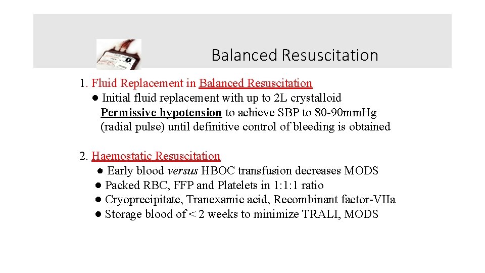 Balanced Resuscitation 1. Fluid Replacement in Balanced Resuscitation ● Initial fluid replacement with up