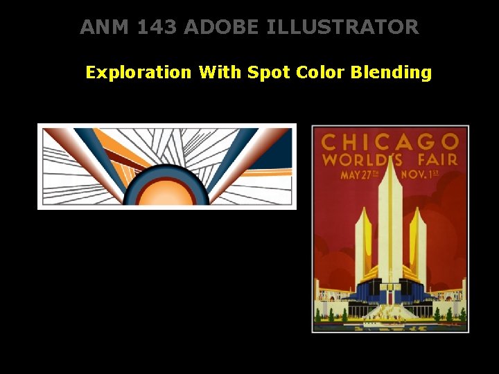 ANM 143 ADOBE ILLUSTRATOR Exploration With Spot Color Blending 