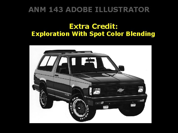 ANM 143 ADOBE ILLUSTRATOR Extra Credit: Exploration With Spot Color Blending 