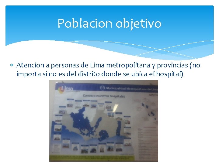 Poblacion objetivo Atencion a personas de Lima metropolitana y provincias (no importa si no