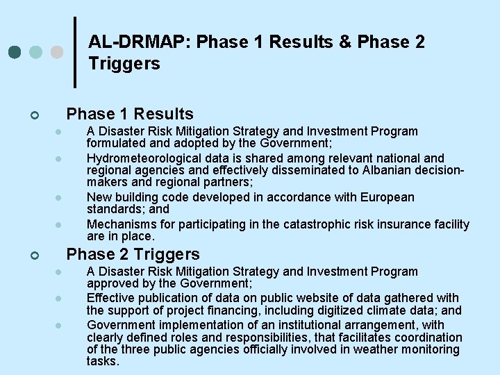 AL-DRMAP: Phase 1 Results & Phase 2 Triggers Phase 1 Results ¢ l l