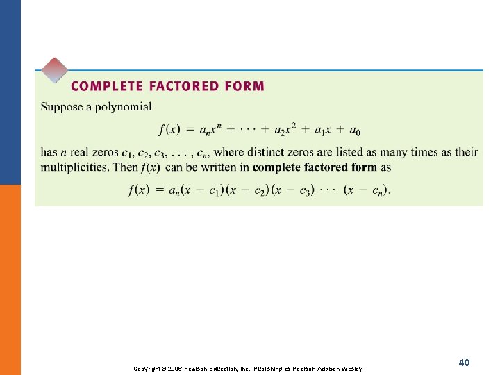 Copyright © 2006 Pearson Education, Inc. Publishing as Pearson Addison-Wesley 40 