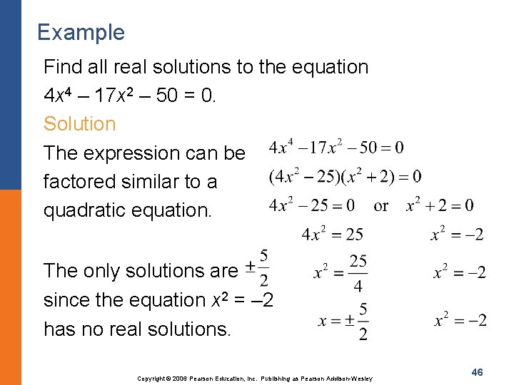 Example Find all real solutions to the equation 4 x 4 – 17 x