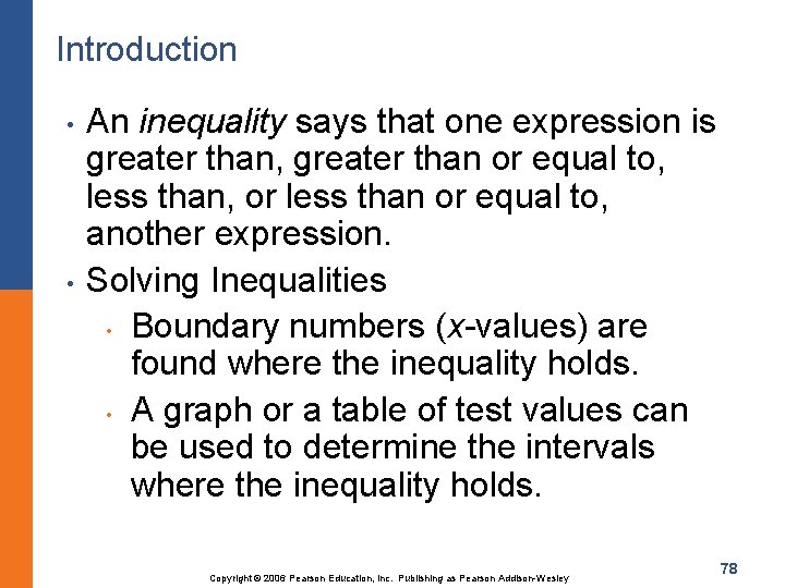 Introduction • • An inequality says that one expression is greater than, greater than