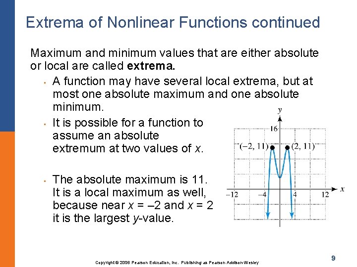 Extrema of Nonlinear Functions continued Maximum and minimum values that are either absolute or