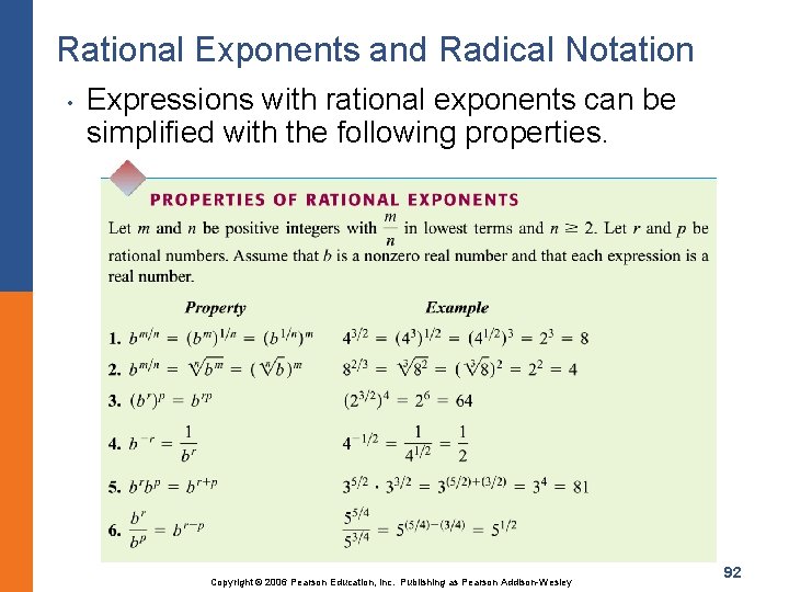 Rational Exponents and Radical Notation • Expressions with rational exponents can be simplified with