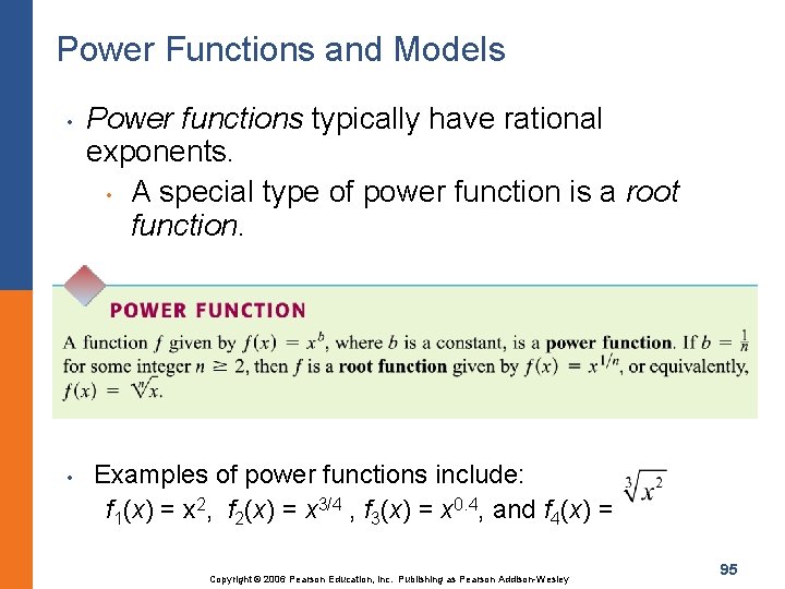 Power Functions and Models • • Power functions typically have rational exponents. • A