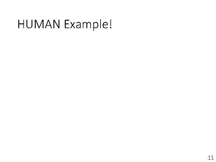 HUMAN Example! 11 