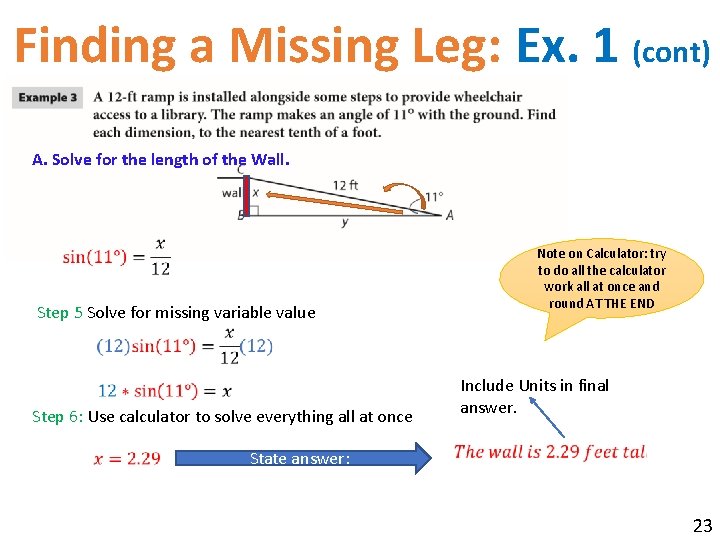 Finding a Missing Leg: Ex. 1 (cont) A. Solve for the length of the