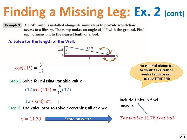 Finding a Missing Leg: Ex. 2 (cont) A. Solve for the length of the