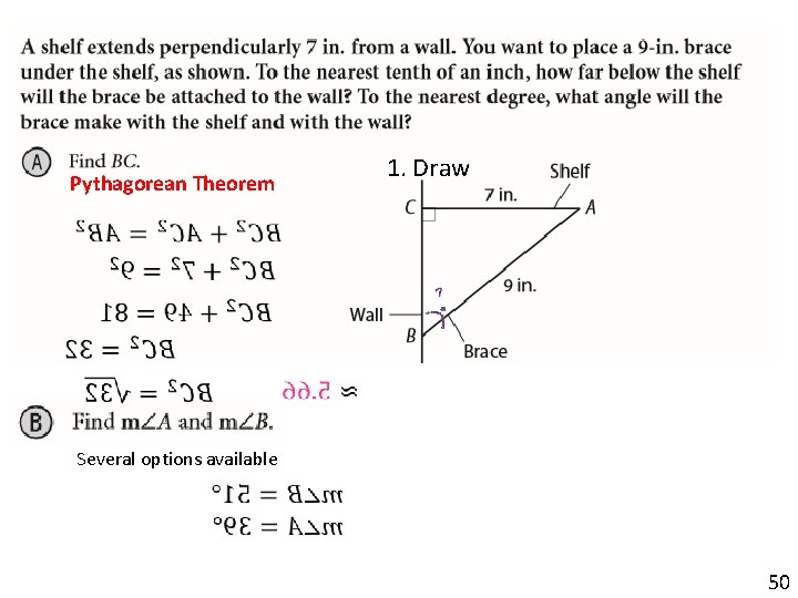 Pythagorean Theorem 1. Draw Several options available 50 