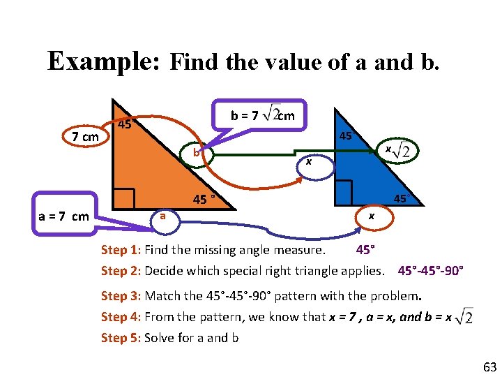 Example: Find the value of a and b. 7 cm a = 7 cm