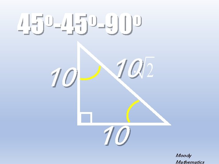 o o o 45 -90 10 10 10 Moody Mathematics 