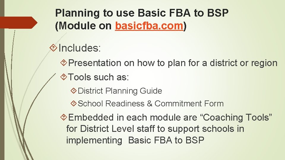 Planning to use Basic FBA to BSP (Module on basicfba. com) Includes: Presentation on