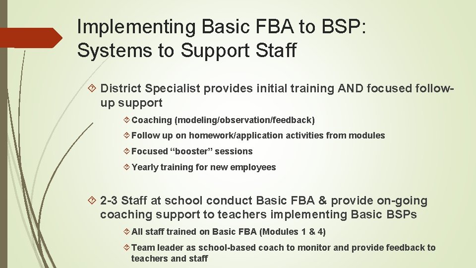 Implementing Basic FBA to BSP: Systems to Support Staff District Specialist provides initial training