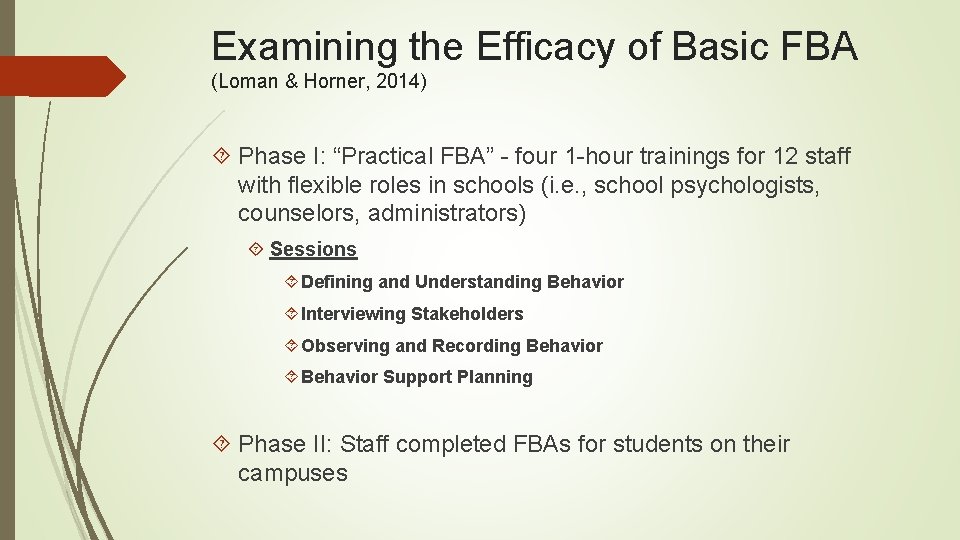 Examining the Efficacy of Basic FBA (Loman & Horner, 2014) Phase I: “Practical FBA”