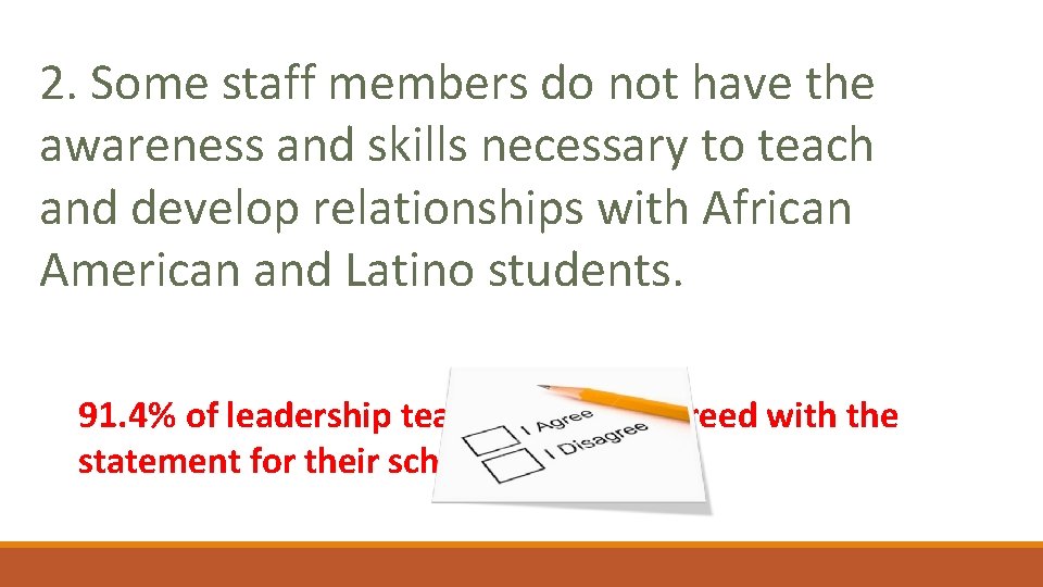 2. Some staff members do not have the awareness and skills necessary to teach