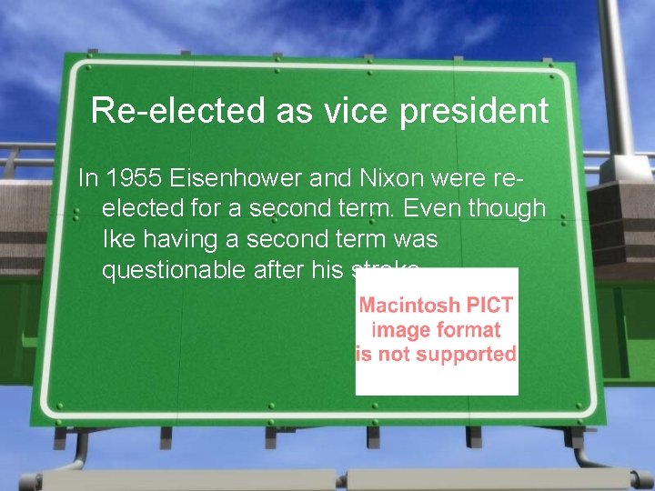 Re-elected as vice president In 1955 Eisenhower and Nixon were reelected for a second