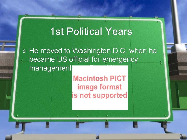 1 st Political Years » He moved to Washington D. C. when he became