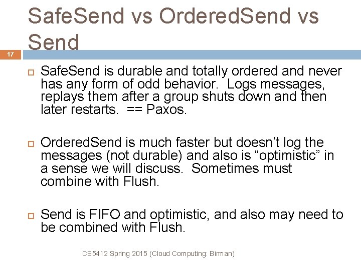 17 Safe. Send vs Ordered. Send vs Send Safe. Send is durable and totally