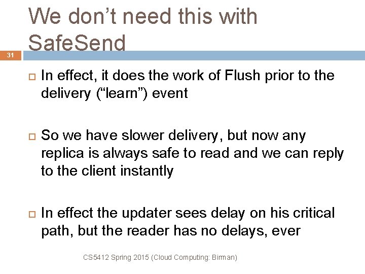 31 We don’t need this with Safe. Send In effect, it does the work