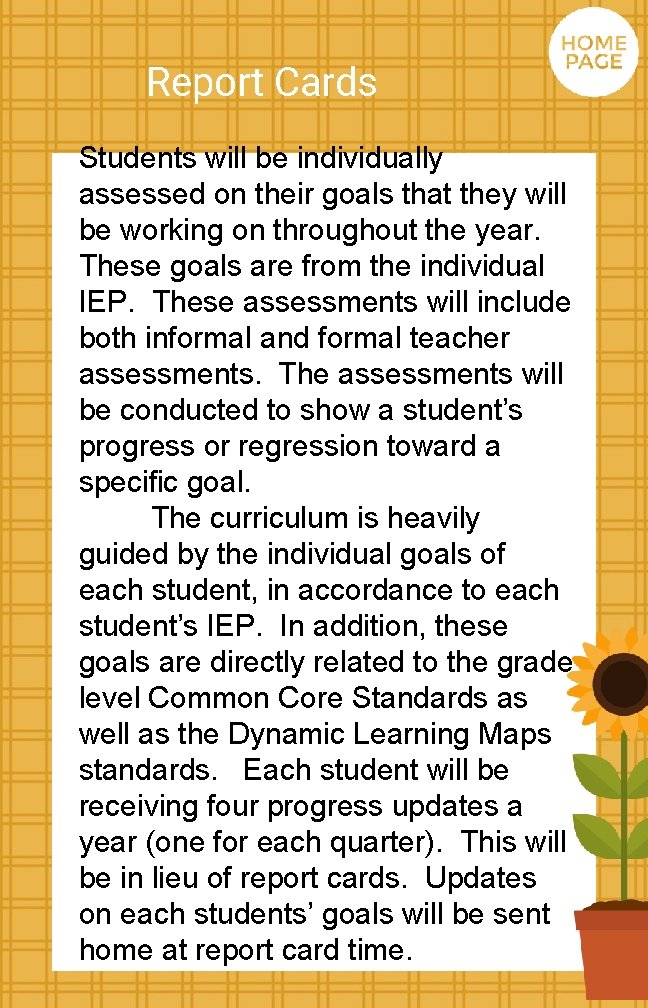 Report Cards Students will be individually assessed on their goals that they will be