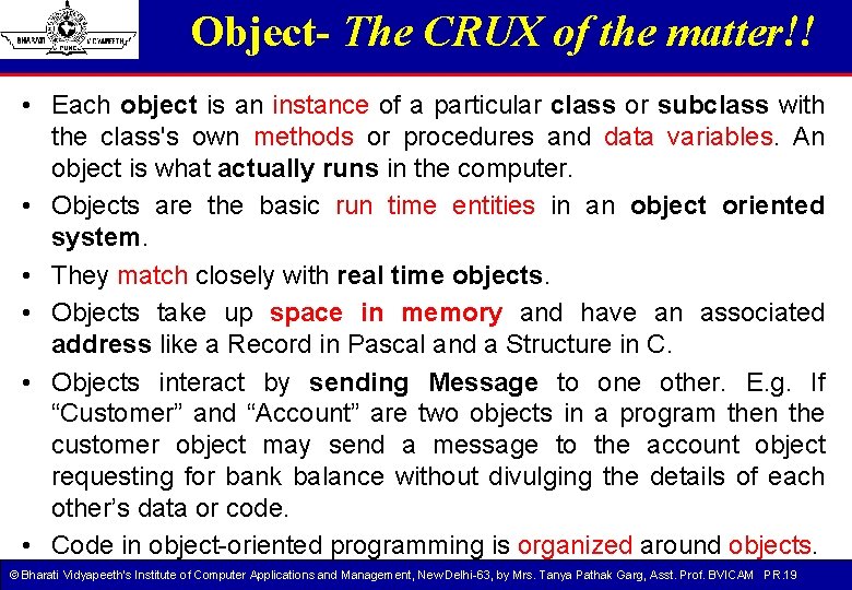 Object- The CRUX of the matter!! • Each object is an instance of a Object- The CRUX of the matter!! • Each object is an instance of a