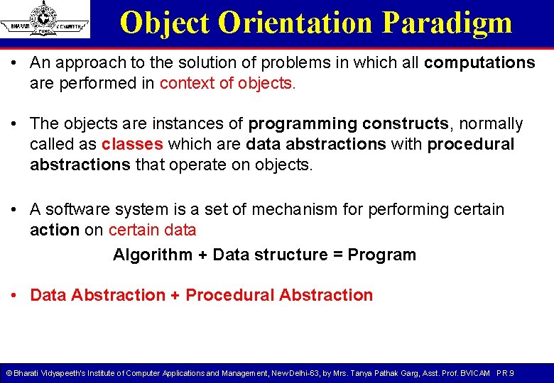 Object Orientation Paradigm • An approach to the solution of problems in which all Object Orientation Paradigm • An approach to the solution of problems in which all