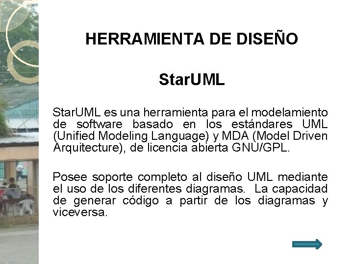 HERRAMIENTA DE DISEÑO Star. UML es una herramienta para el modelamiento de software basado